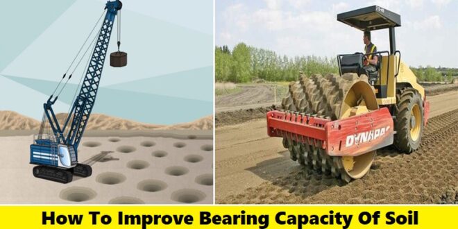 How To Improve The Bearing Capacity Of Soil